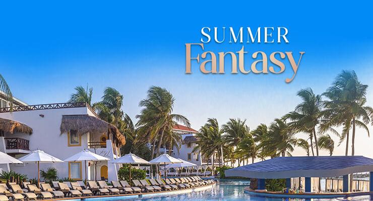 SUMMER FANTASY Temptation Resorts SUMMER FANTASY Temptation Resorts