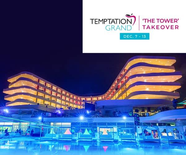 Temptation Grand TakeOver / Book in advance to seize the best rates! Temptation Resorts Temptation Grand TakeOver / Book in advance to seize the best rates! Temptation Resorts